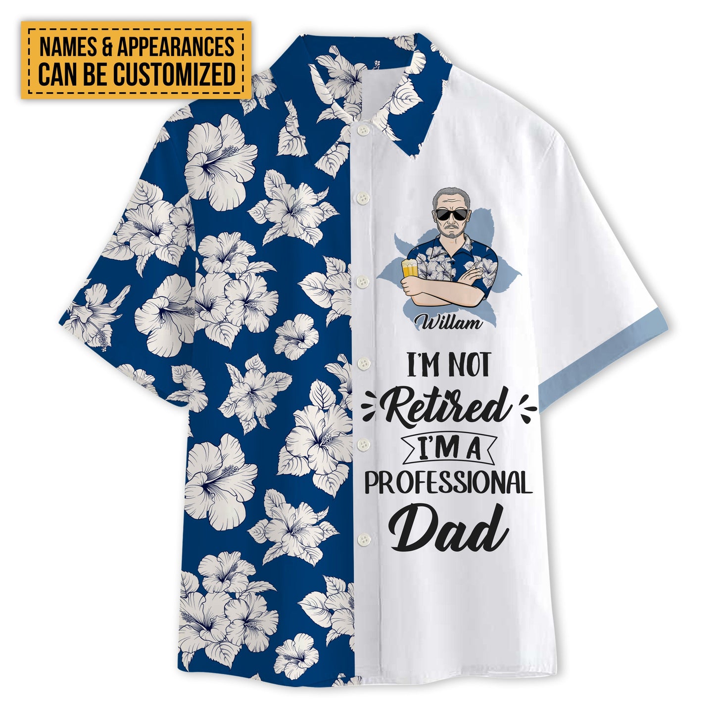 I'm Not Retired I'm A Professional - Personalized Customized Hawaiian shirt - Gift For Dad Grandpa