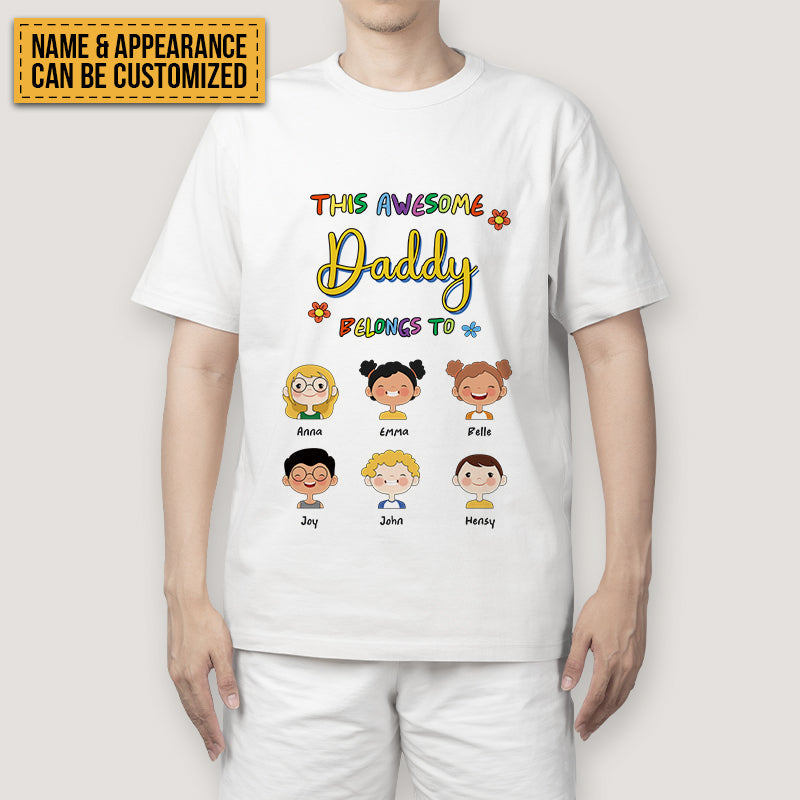 This Awesome Daddy Belongs To Us Lovely Kids - Family T-shirt - Personalized Custom T-shirt