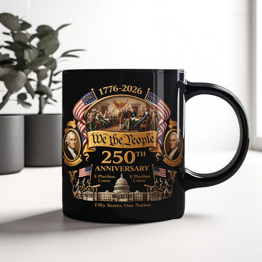 We The People 250 Years America 1776 - 2026 Black Mug