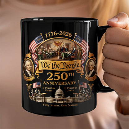 We The People 250 Years America 1776 - 2026 Black Mug
