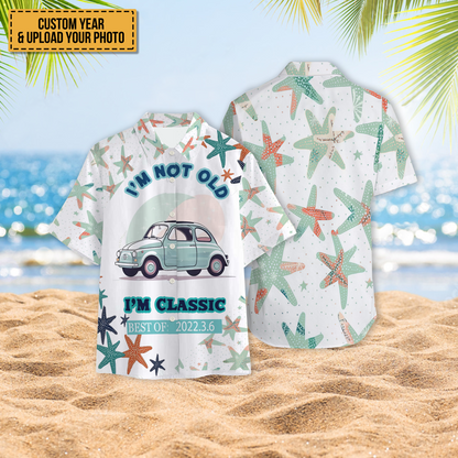 Car Themed I'm Not Old I'm Classic Best of - Summer Hawaiian shirt - Personalized Customized Hawaiian shirt