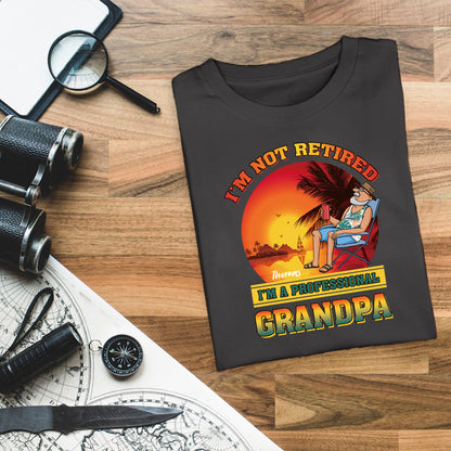 Gift For Grandpa I'm Not Retired Shirt I'm Professional Grandpa - Personalized T-shirt