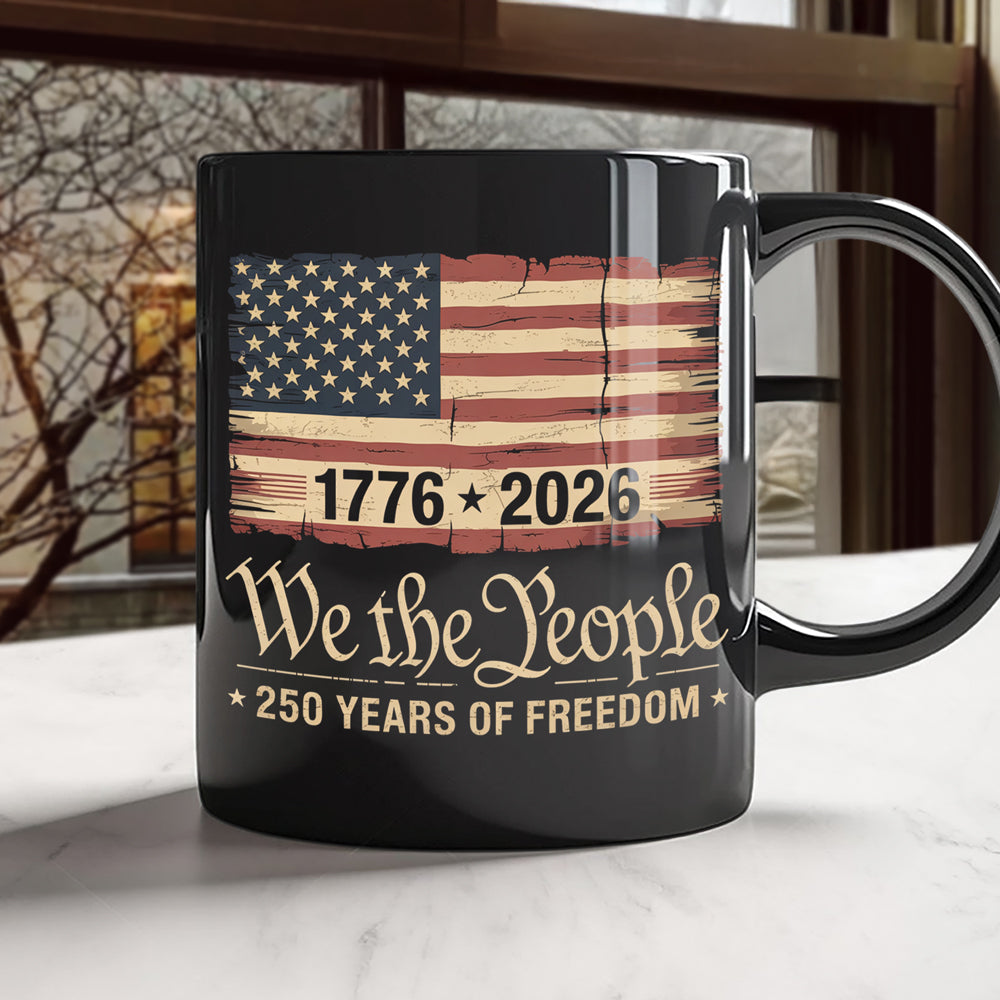 America 250th Birthday US Flag 250 Years We The People Black Mug