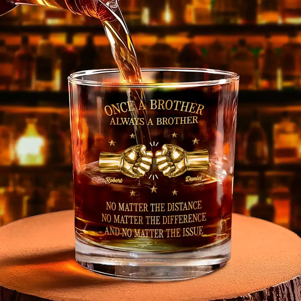 3D Metal Effect Once A Brother Always A Brother - Personalized Whiskey Glass