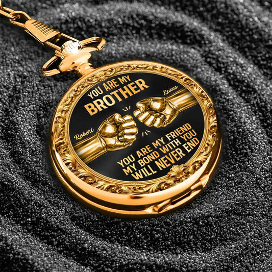 3D Metal Effect You Are My Brother My Friend - Personalized Pocket Watch