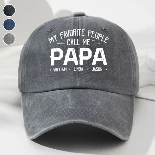 Custom My Favorite People Call Me Hat, Pigment Dyed Unstructured Baseball Cap