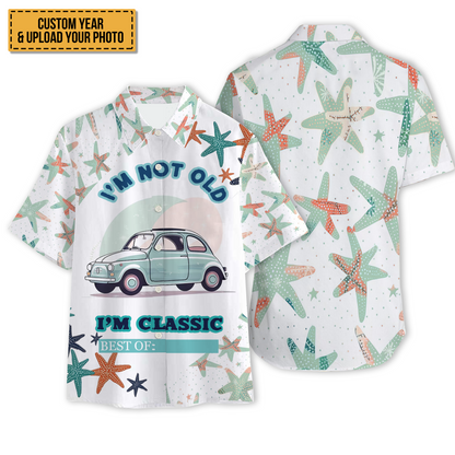 Car Themed I'm Not Old I'm Classic Best of - Summer Hawaiian shirt - Personalized Customized Hawaiian shirt