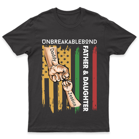 Father & Daughter Unbreakablebond - Personalized Custom T-Shirt