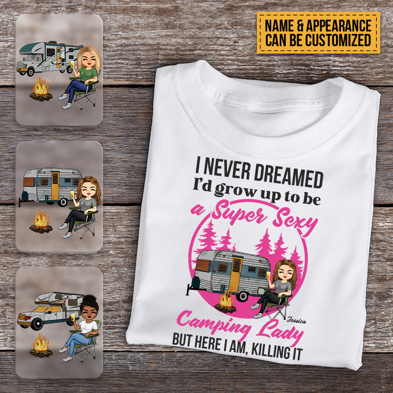 Personalized Custom T Shirt Pure Cotton Tops Never Dreamed I'd Grow Up To Be A Super Sexy Camping Lady