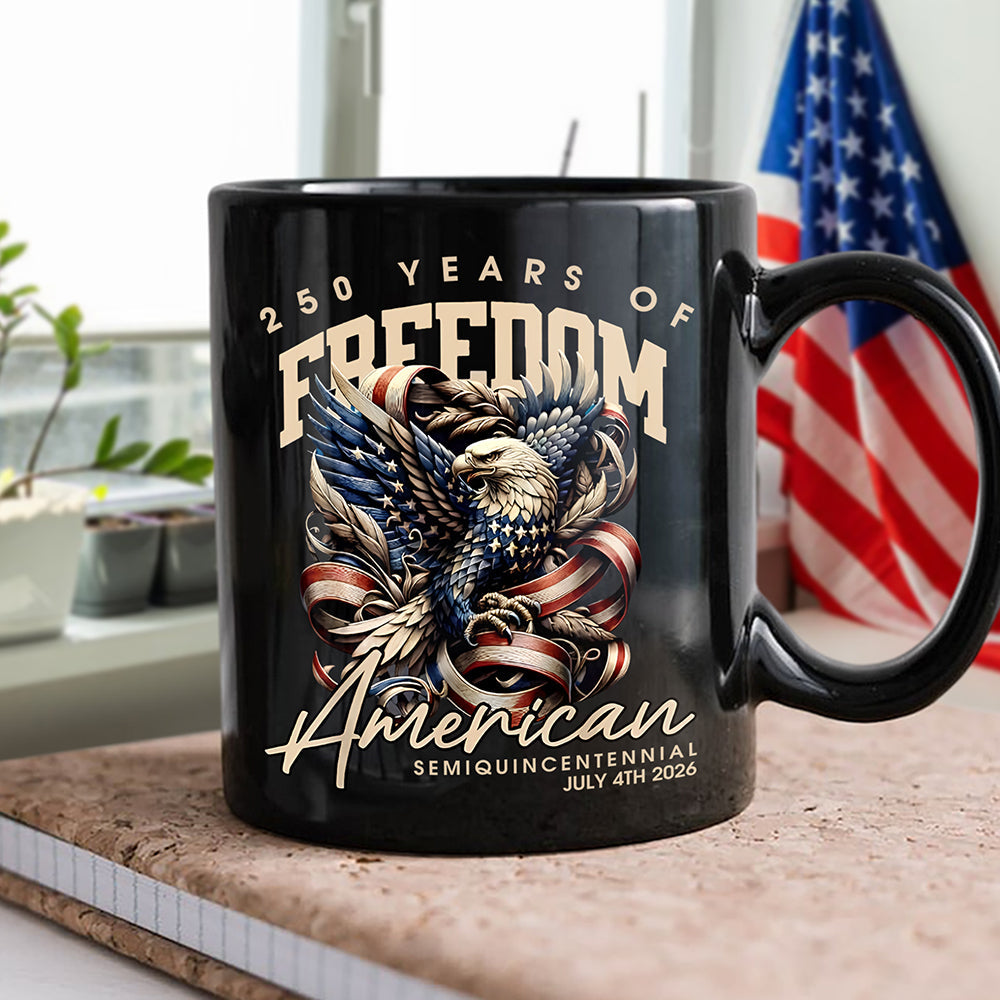 250 Years Of Freedome America Black Mug