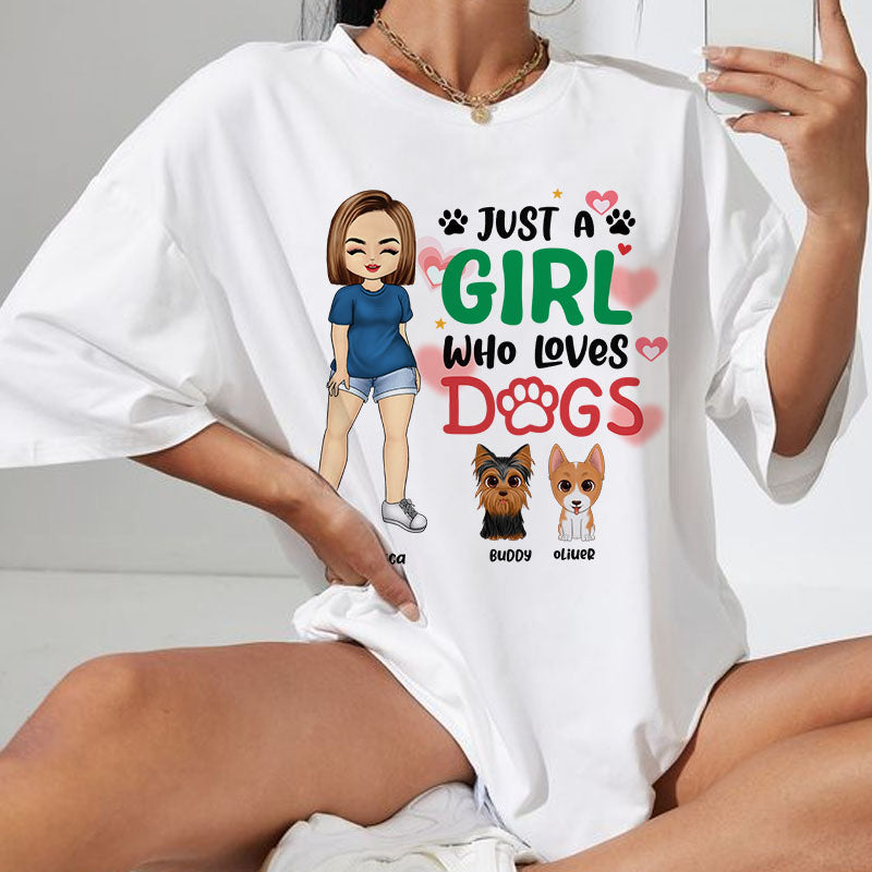 Personalized Custom T Shirt - Just A Girl Who Loves Dogs