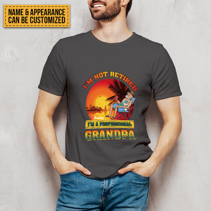 Gift For Grandpa I'm Not Retired Shirt I'm Professional Grandpa - Personalized T-shirt