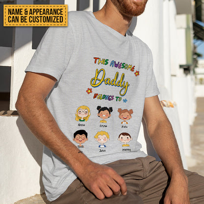 This Awesome Daddy Belongs To Us Lovely Kids - Family T-shirt - Personalized Custom T-shirt