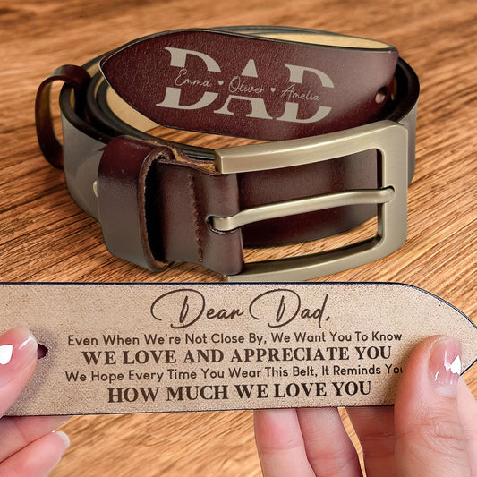 Father's Day Gifts, Belt Reminder We Love You For Dad - Personalized Engraved Leather Belt