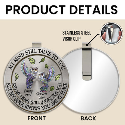 Memorial My Mind Still Talk To You - Personalized Car Visor Clip - Meaningful Gift For Family Members, Mom, Dad