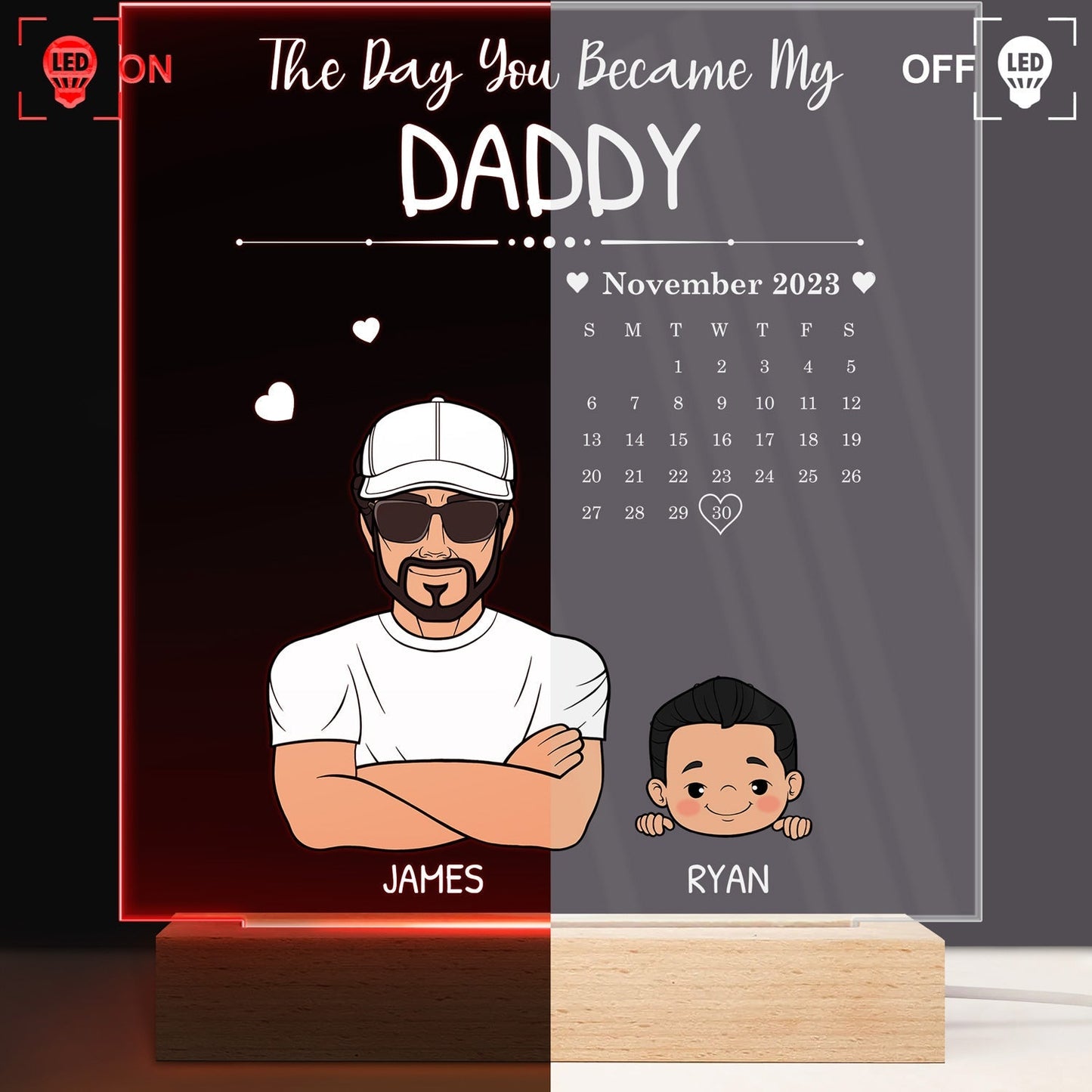 Calendar The Day You Became My Daddy - Gift For Father - Personalized 3D Led Light Wooden Base