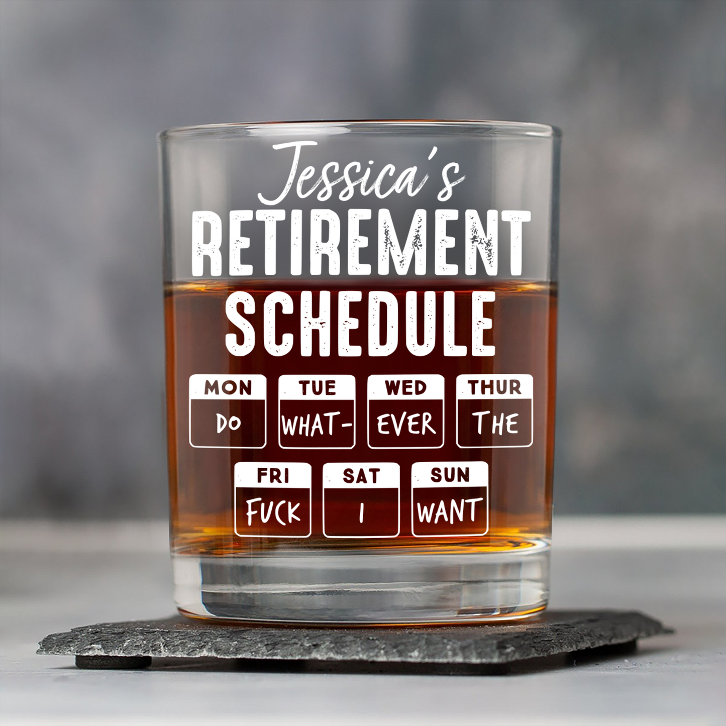 Retirement Schedule Do What Ever I Want Personalized Whiskey Glass