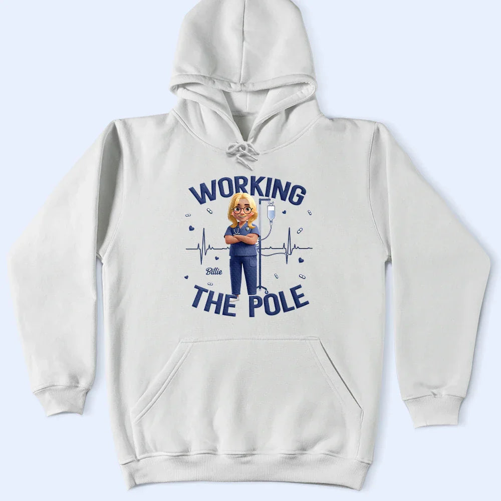 Nurse Working The Pole - Personalized T Shirt