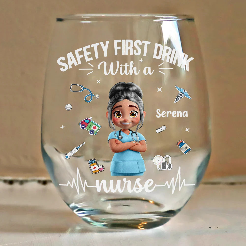Safety First Drink With A Nurse - Personalized Stemless Wine Glass