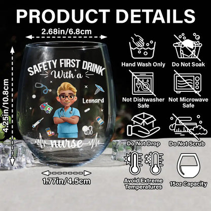 Safety First Drink With A Nurse - Personalized Stemless Wine Glass