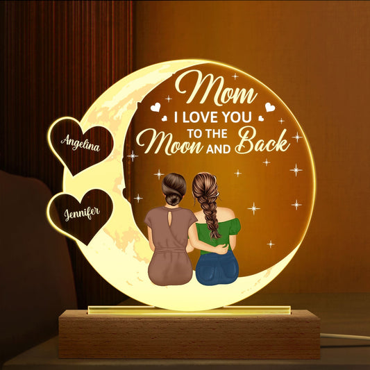 Mom We Love You To The Moon And Back - Personalized 3D Led Light Wooden Base