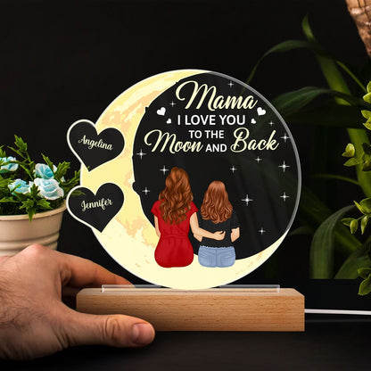 Mom We Love You To The Moon And Back - Personalized 3D Led Light Wooden Base