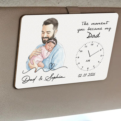 The Moment You Became My Dad Custom Photo Watercolor Father's Day Gift For New Dad - Personalized Car Visor Clip