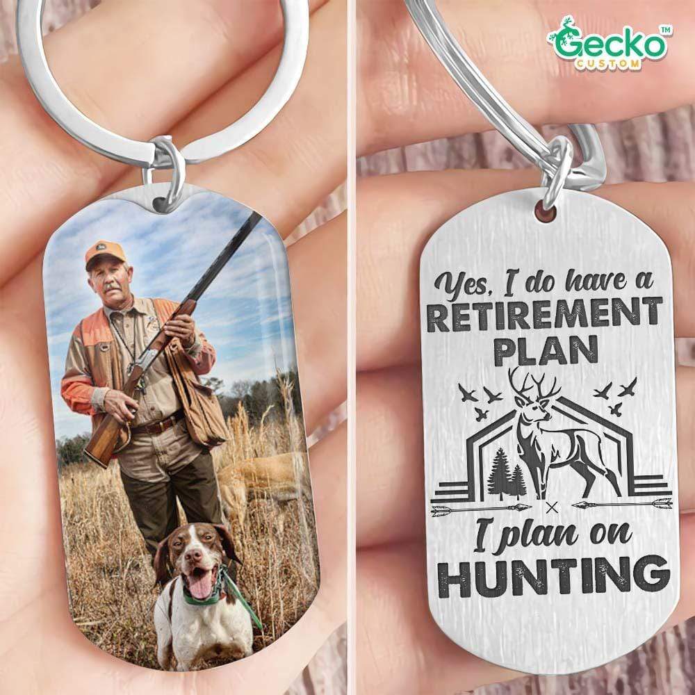 I Have Retirement Plan On Hunting Hunter Metal Keychain