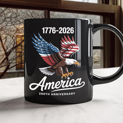 Celebrate 250 Years of America USA Anniversary 1776-2026 Black Mug