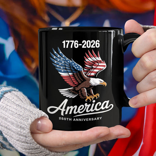 Celebrate 250 Years of America USA Anniversary 1776-2026 Black Mug