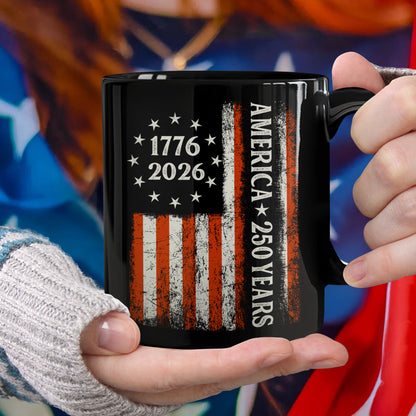 250 Years America Flag 250th Birthday 1776-2026 Black Mug