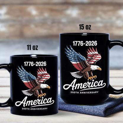 Celebrate 250 Years of America USA Anniversary 1776-2026 Black Mug